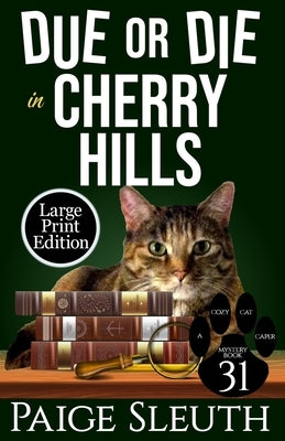 Due or Die in Cherry Hills by Sleuth, Paige