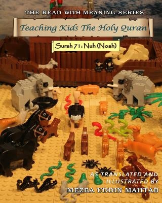 Teaching Kids The Holy Quran - Surah 71: Nuh by Mahtab, Mezbauddin