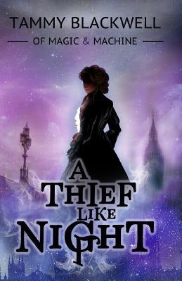 A Thief Like Night by Blackwell, Tammy