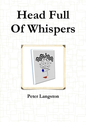 Head Full Of Whispers by Langston, Peter