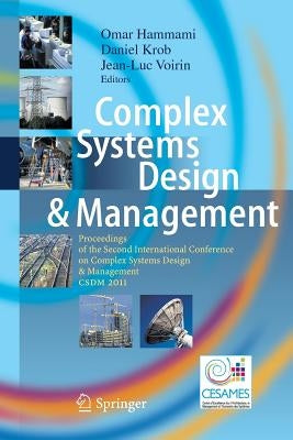 Complex Systems Design & Management: Proceedings of the Second International Conference on Complex Systems Design & Management CSDM 2011 by Hammami, Omar