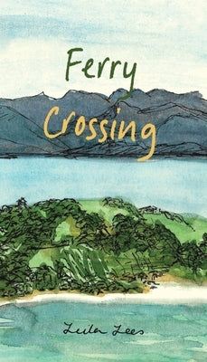 Ferry Crossing by Lees, Leila