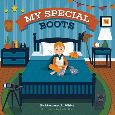 My Special Boots by White, Margaret A.