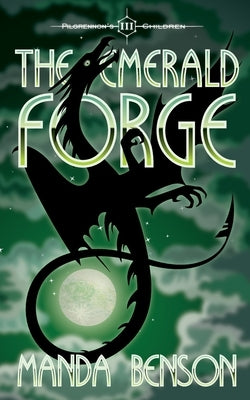 The Emerald Forge by Benson, Manda