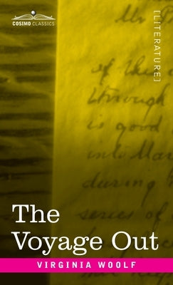 The Voyage Out by Woolf, Virginia
