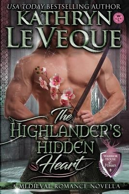 The Highlander's Hidden Heart by Le Veque, Kathryn