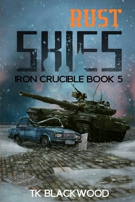 Rust Skies by Blackwood, T. K.