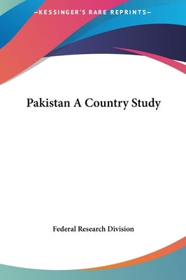Pakistan A Country Study by Federal Research Division