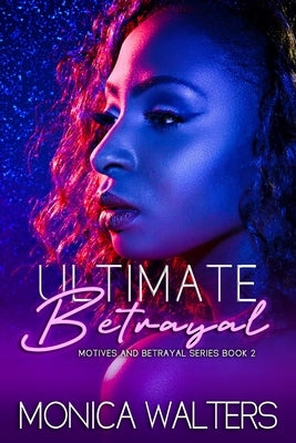 Ultimate Betrayal by Walters, Monica