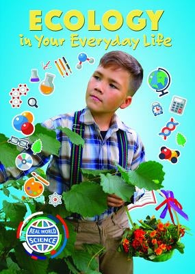 Ecology in Your Everyday Life by Idzikowski, Lisa