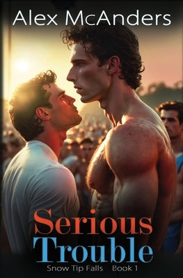 Serious Trouble by McAnders, Alex