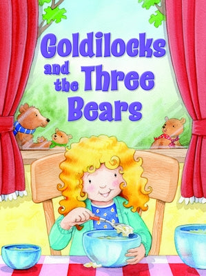 Goldilocks and the Three Bears by Kidsbooks