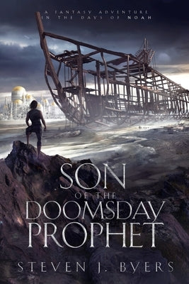 Son of the Doomsday Prophet by Byers, Steven J.