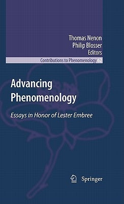Advancing Phenomenology: Essays in Honor of Lester Embree by Nenon, Thomas
