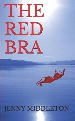 The Red Bra by Middleton, Jenny