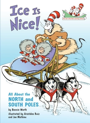 Ice Is Nice! All about the North and South Poles by Worth, Bonnie