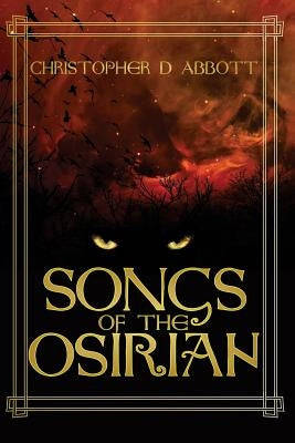 Songs of the Osirian by Masterson, Chase