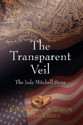 The Transparent Veil, The Judy Mitchell Story by Mitchell Vergason, Judy