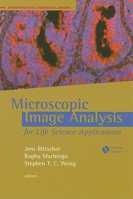 Microscopic Image Analysis for Life Science Applications [With CDROM] by Rittscher, Jens
