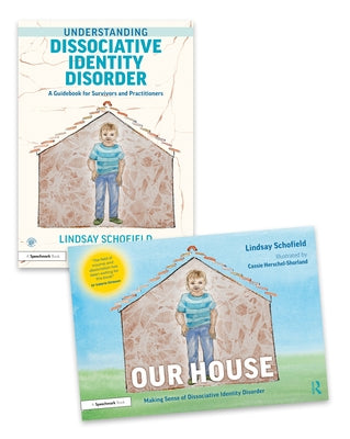 Understanding Dissociative Identity Disorder: A Picture Book and Guidebook Set by Schofield, Lindsay