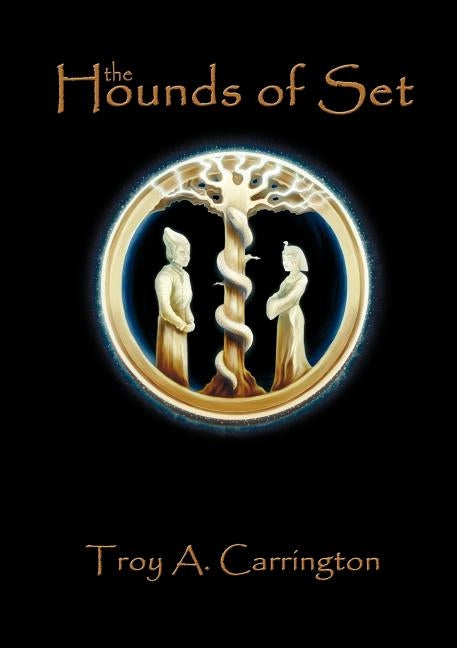 The Hounds of Set by Carrington, Troy A.