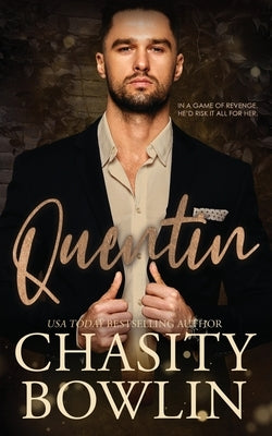Quentin: A Small Town Forced Proximity Romance by Bowlin, Chasity