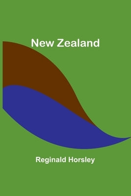New Zealand by Horsley, Reginald