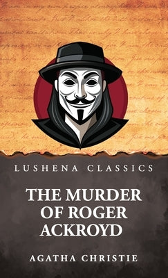 The Murder of Roger Ackroyd by Agatha Christie