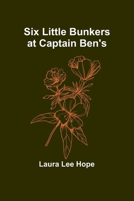 Six little Bunkers at Captain Ben's by Hope, Laura Lee
