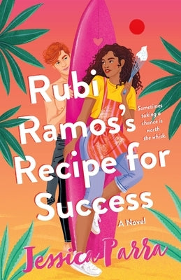 Rubi Ramos's Recipe for Success by Parra, Jessica