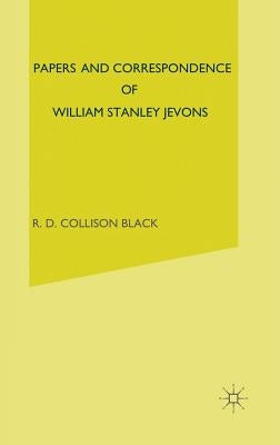 Papers and Correspondence of William Stanley Jevons: Volume 7: Paperson Political Economy by Jevons, William S.