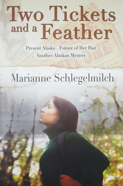 Two Tickets and A Feather by Schlegelmilch, Marianne