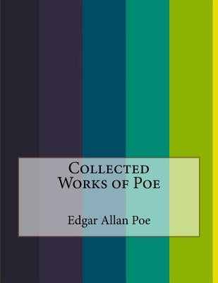 Collected Works of Poe by Allan Poe, Edgar