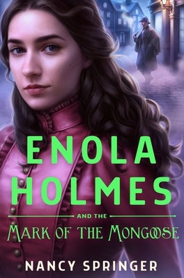 Enola Holmes and the Mark of the Mongoose by Springer, Nancy