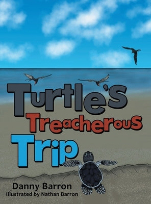 Turtle's Treacherous Trip by Barron, Danny