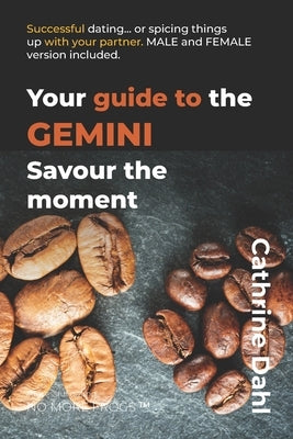 Gemini - No More Frogs: Successful Dating by Dahl, Cathrine