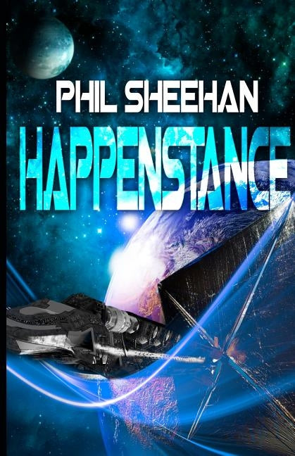 Happenstance by Sheehan, Phil