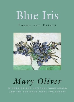 Blue Iris by Oliver, Mary