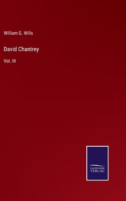 David Chantrey: Vol. III by Wills, William G.