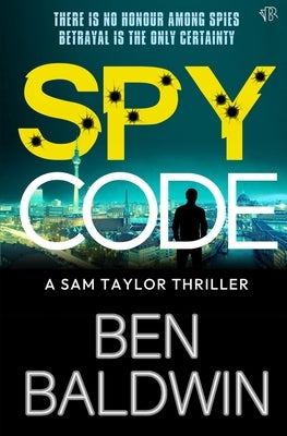Spy Code by Baldwin, Ben