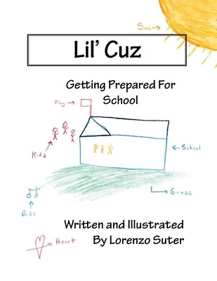 Lil' Cuz: Getting Prepared for School by Suter, Lorenzo