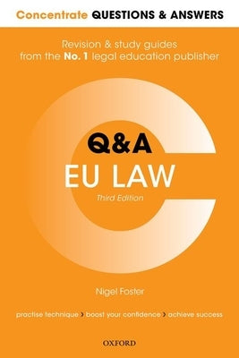 Concentrate Questions and Answers Eu Law: Law Q&A Revision and Study Guide by Foster, Nigel