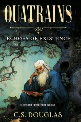 Quatrains: Echoes of Existence by Douglas, C. S.