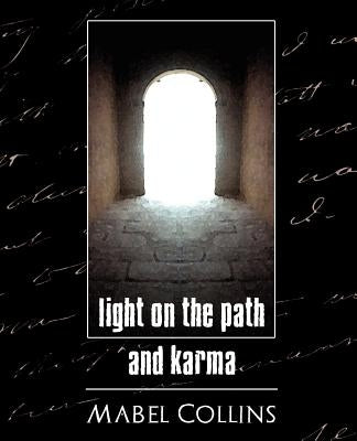 Light on the Path and Karma by Mabel Collins, Collins