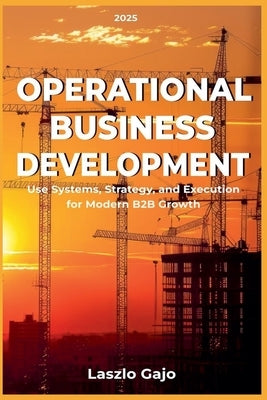 Operational Business Development by Gajo, Laszlo