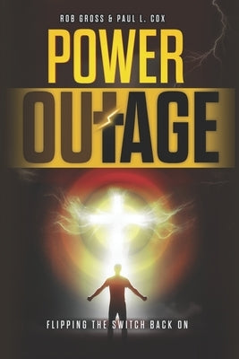 Power Outage: Flipping the Switch Back On by Gross, Rob