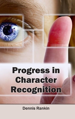 Progress in Character Recognition by Rankin, Dennis
