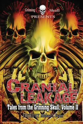 Cranial Leakage: Tales from the Grinning Skull, Volume II by Pienaar, Ben