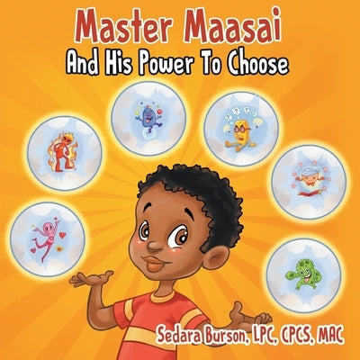 Master Maasai And His Power To Choose by Burson, Sedara