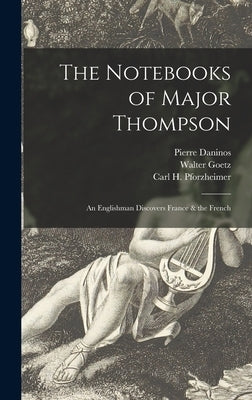 The Notebooks of Major Thompson: an Englishman Discovers France & the French by Daninos, Pierre 1913-2005